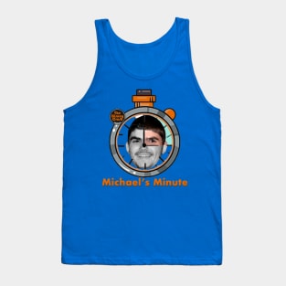Mike's Minute Tank Top